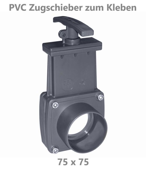 PVC Zugschieber 75 mm